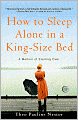 How to Sleep Alone in a King-Size Bed: A Memoir
