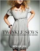 Twinkle Sews: 25 Handmade Fashions from the Runway to Your Wardrobe