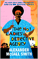 The No. 1 Ladies' Detective Agency (No. 1 Ladies' Detective Agency Series #1)
