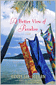 A Better View of Paradise: A Novel