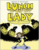 Lunch Lady and the League of Librarians