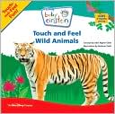 Touch and Feel Wild Animals (Baby Einstein Series)