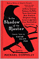 In the Shadow of the Master: Classic Tales by Edgar Allan Poe and Essays by Jeffery Deaver, Nelson DeMille, Tess Gerritsen, Sue Grafton, Stephen King, Laura Lippman, Lisa Scottoline, and Thirteen Others