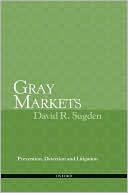 Gray Markets: Prevention, Detection and Litigation