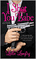 I Shot You Babe