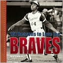 101 Reasons to Love the Braves