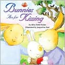 Bunnies Are for Kissing