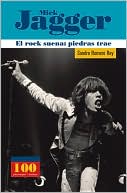 Mick Jagger: El Rock Suena: Piedras Trae