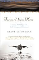 Forward from Here: Leaving Middle Age--and Other Unexpected Adventures