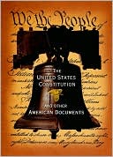 The United States Constitution and Other American Documents by Fall River Press: Book Cover