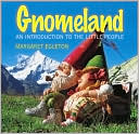 Gnomeland: An Introduction to the Little People