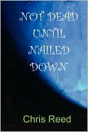 Not Dead Until Nailed Down
