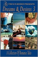 Dreams and Desires: A Collection of Romance and Erotic Tales