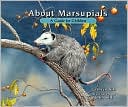 About Marsupials: A Guide for Children