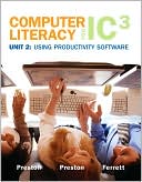 Computer Literacy for IC3 Unit 2: Using Productivity Software