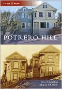 Potrero Hill, California (Then and Now Series)