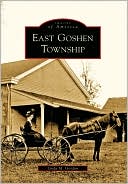 East Goshen Township, Pennsylvania (Images of America Series)