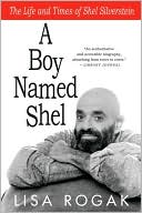 Boy Named Shel: The Life and Times of Shel Silverstein
