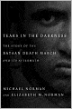 Tears in the Darkness: The Story of the Bataan Death March and Its Aftermath