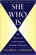 She Who Is: The Mystery of God in Feminist Theological Discourse