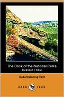 The Book Of The National Parks (Illustrated Edition)