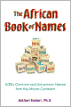 African Book of Names: 5,000+ Common and Uncommon Names from the African Continent