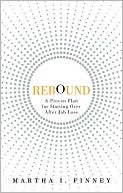 Rebound: A Proven Plan for Starting Over After a Job Loss