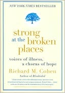 Strong at the Broken Places by Richard M. Cohen: Book Cover