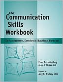Communication Skills Workbook: Self-Assessments, Exercises and Eduational Handouts