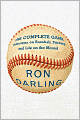 The Complete Game: Reflections on Baseball, Pitching, and Life on the Mound