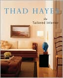 Thad Hayes: The Tailored Interior
