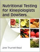 Nutritional Testing For Kinesiologists And Dowsers