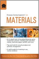 Fisher Investments on Materials (Fisher Investments Press Series)