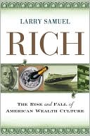 Rich: The Rise and Fall of American Wealth Culture