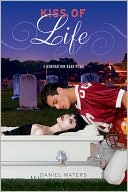 Kiss of Life (Generation Dead Series #2)