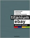 Titanium eBay: A Tactical Guide to Becoming a Millionaire Powerseller