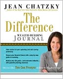 The Difference Wealth-Building Journal: Discover How You Can Prosper in Even the Toughest Times
