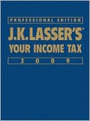 J.K. Lasser's Your Income Tax Professional Edition 2009 by J. K. Lasser Institute: Book Cover