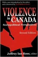 Violence in Canada: Sociopolitical Perspectives (Second Edition)