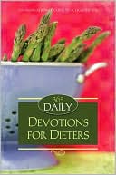 Daily Devotions for Dieters: A 365 Day Guide to a Lighter You