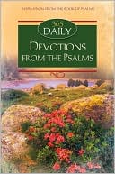 Daily Praise from the Bible: A 365 Day Devotional from the Psalms