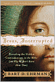 Jesus, Interrupted: Revealing the Hidden Contradictions in the Bible (And Why We Don't Know About Them)
