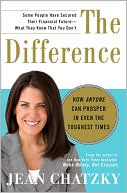 The Difference: How Anyone Can Prosper in Even the Toughest Times