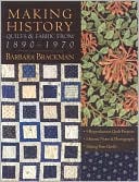 Making History: Quilts and Fabric From 1890-1970