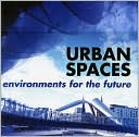 urban spaces: environments for the future