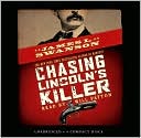 Chasing Lincoln's Killer - Audio Library Edition