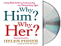 Why Him? Why Her?: Finding Real Love by Understanding Your Personality Type