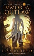Immortal Outlaw (Immortal Brotherhood Series #2)