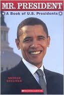Mr. President A Book of U.S. Presidents
