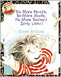 No More Pencils, No More Books, No More Teacher's Dirty Looks!